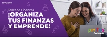 Taller de Finanzas &iexcl;ORGANIZA TUS FINANZAS Y EMPRENDE!