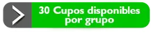 30 Cupos disponibles por grupo