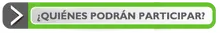 &iquest;Qui&eacute;nes podr&aacute;n participar?